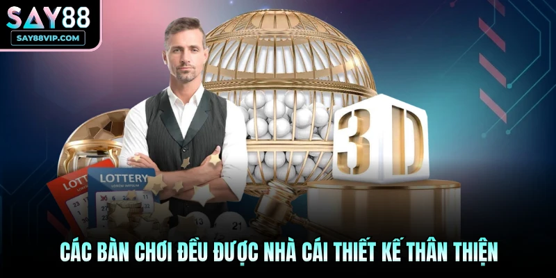 Các bàn chơi đều được nhà cái thiết kế thân thiện