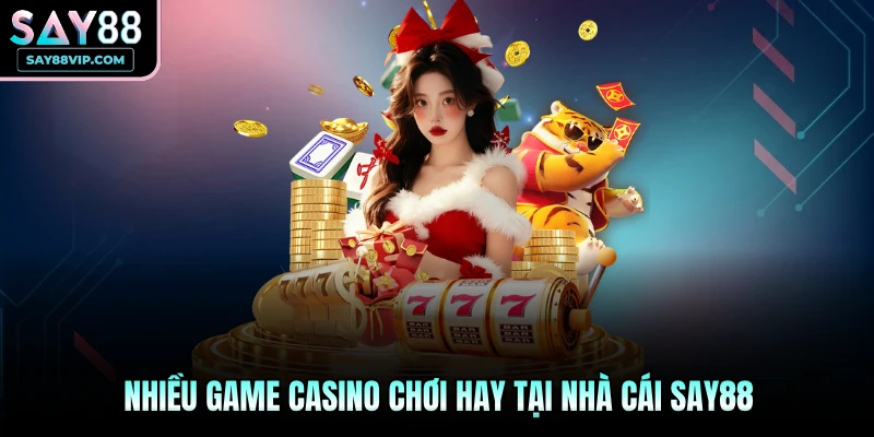 Nhiều game casino chơi hay tại nhà cái Say88