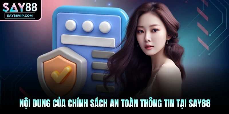 Nội dung của chính sách an toàn thông tin tại Say88